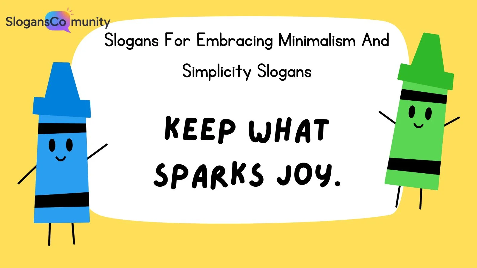 Slogans For Embracing Minimalism And Simplicity Slogans