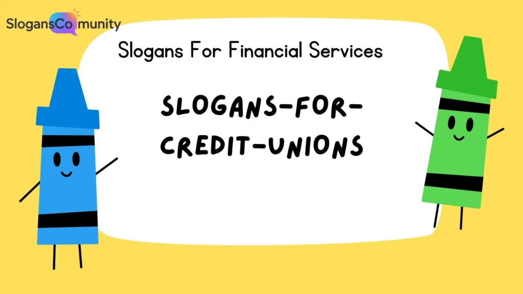 Slogans for Credit Unions
