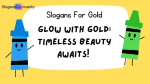 Slogans For Gold
