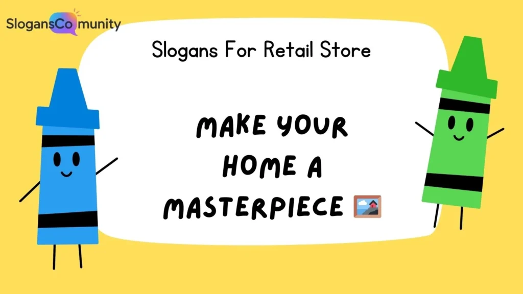 Slogans for Home Decor Retail