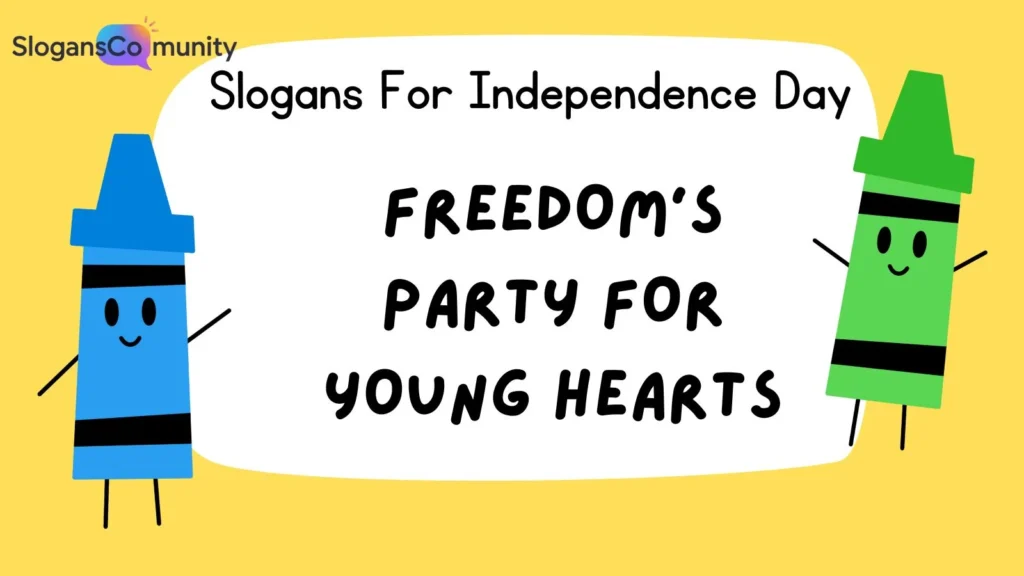 Slogans for Kidsâ Independence Day Celebrations