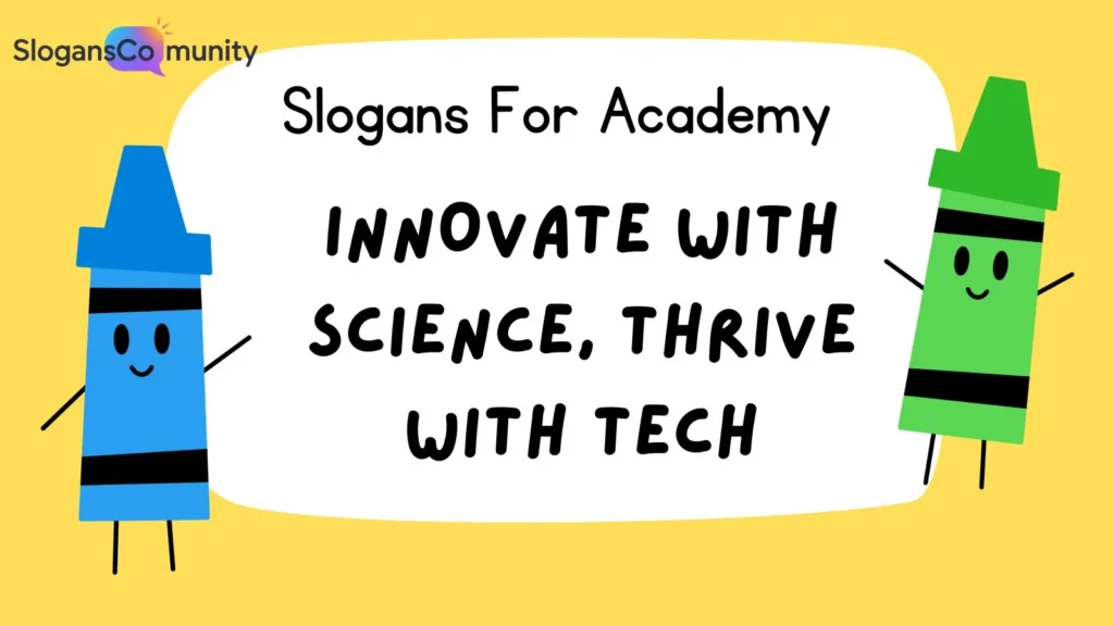 Slogans for STEM Academies