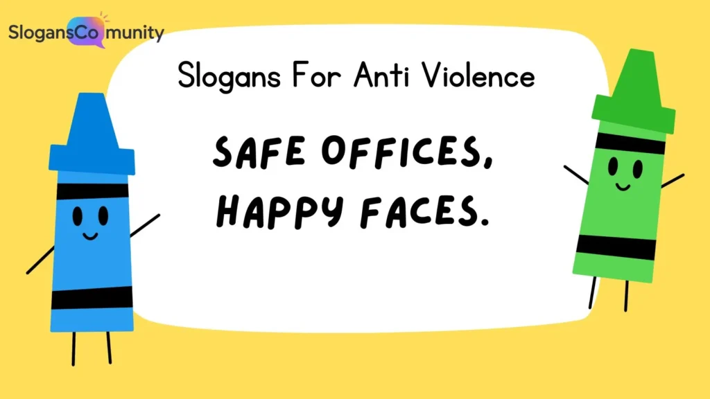 Slogans for Workplace Anti-Violence