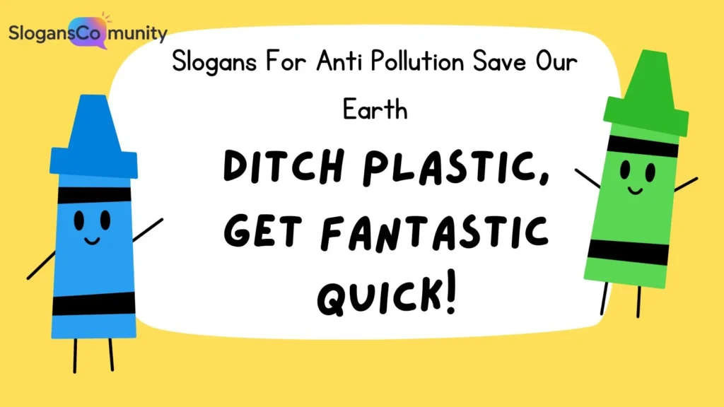Slogans on Plastic Pollution