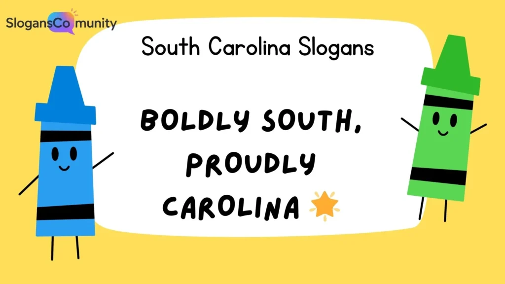 South Carolina Pride Slogans