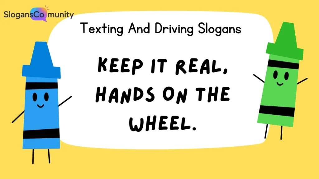 Teen-Focused Texting and Driving Slogans