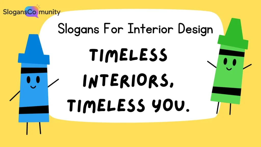 Timeless Slogans for Classic Interior Design