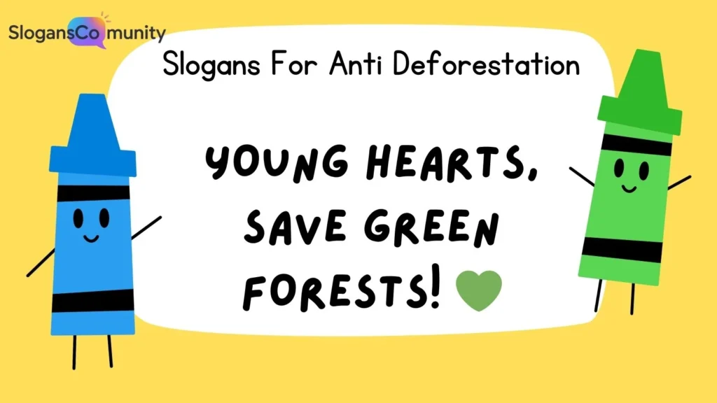 Youth-Focused Anti-Deforestation Slogans